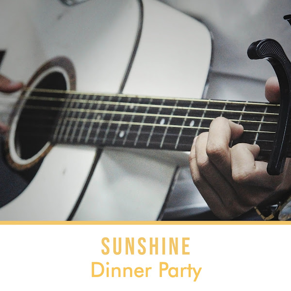 New Age Sunshine Dinner Party Compilation