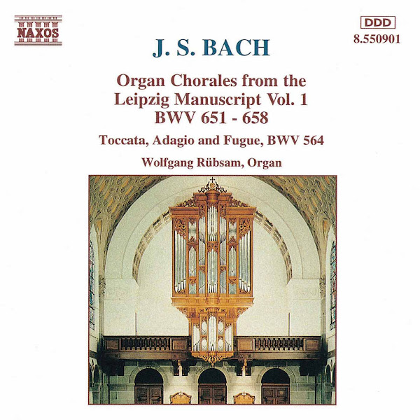 Bach, J.S.: Organ Chorales From the Leipzig Manuscript, Vol. 1