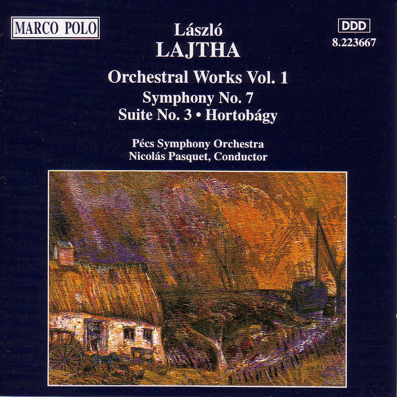 Lajtha: Symphony No. 7 / Suite No. 3 / Hortobagy