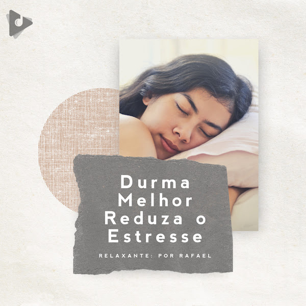 Durma Melhor Reduza o Estresse