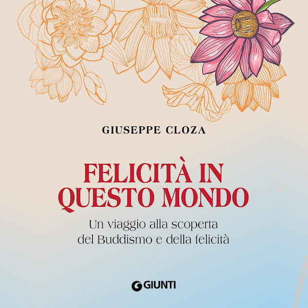 Felicità in questo mondo (Un viaggio alla scoperta del Buddismo e della felicità)