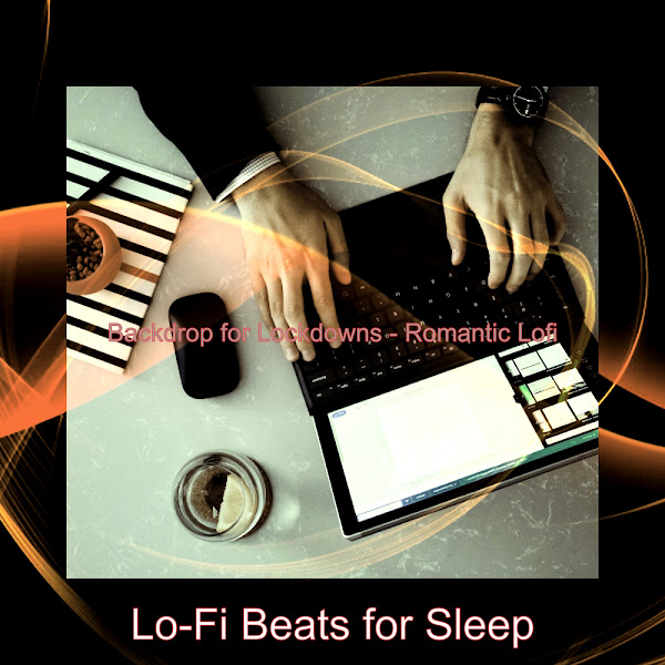Backdrop for Lockdowns - Romantic Lofi