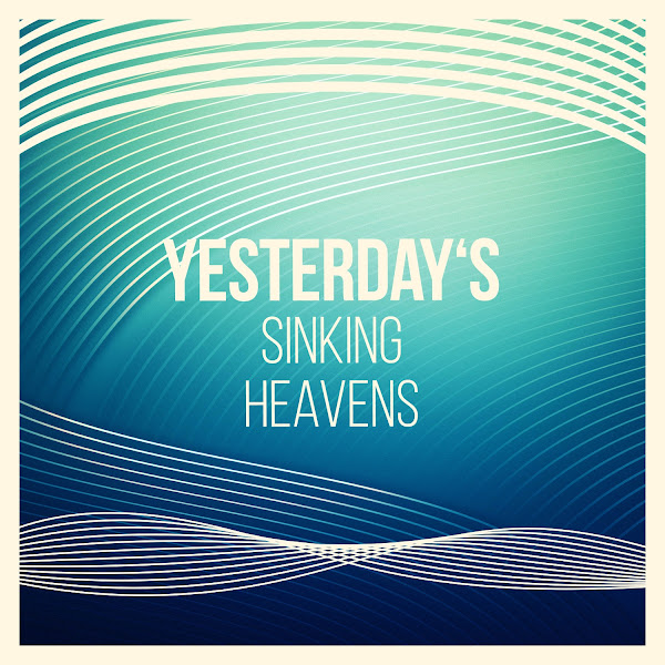 Yesterday's Sinking Heavens