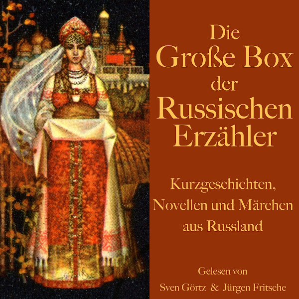 Die große Hörbuch Box der russischen Erzähler (Kurzgeschichten, Novellen und Märchen aus Russland)