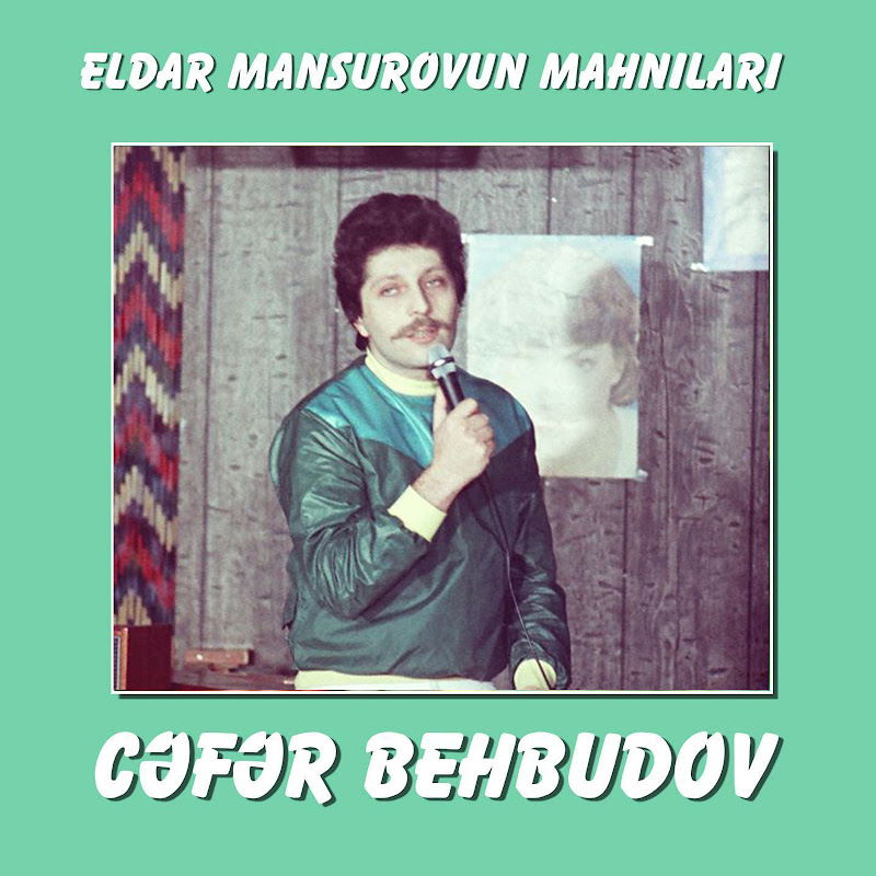 Eldar Mansurovun Mahnıları