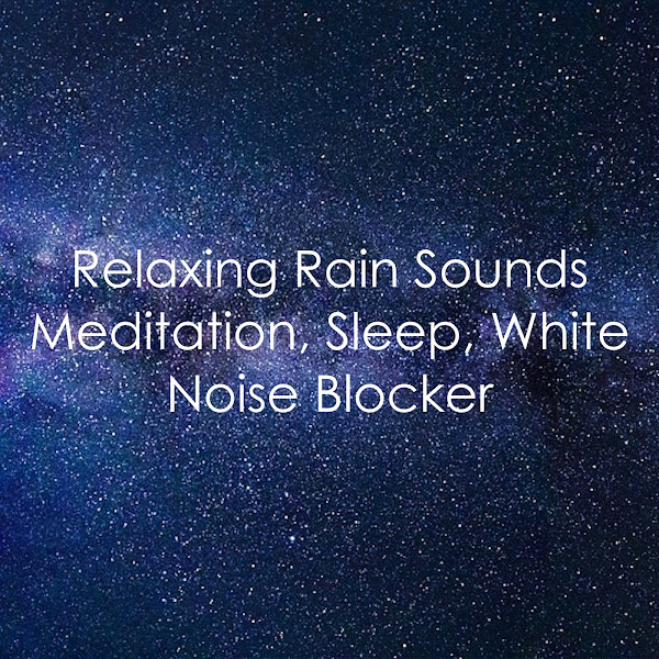 #17 Relaxing Rain Sounds - Meditate, Sleep, Relax, Yoga and Spa Music