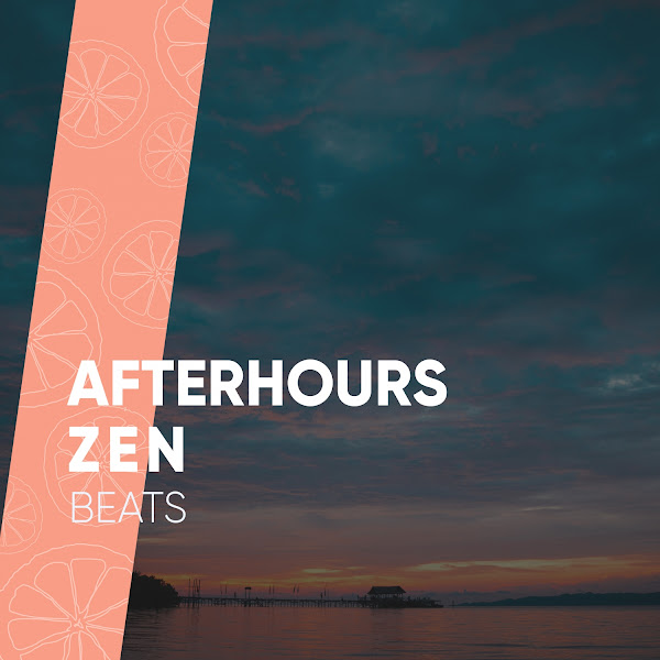 Afterhours Zen Beats