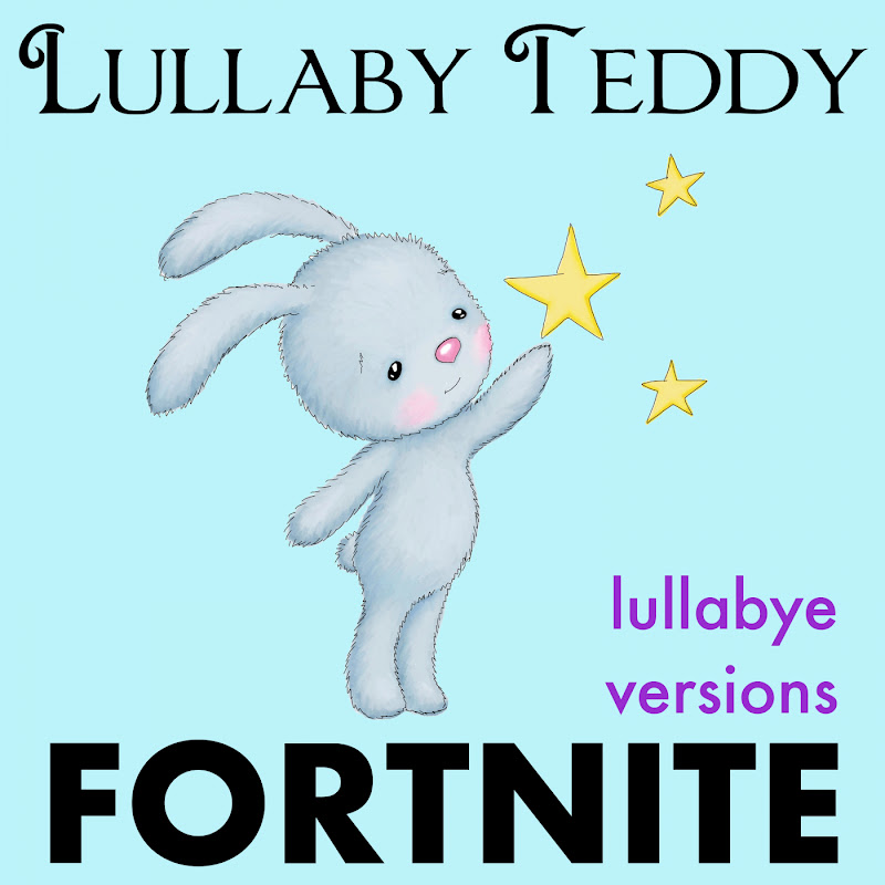 Fortnite (Lullabye Versions)