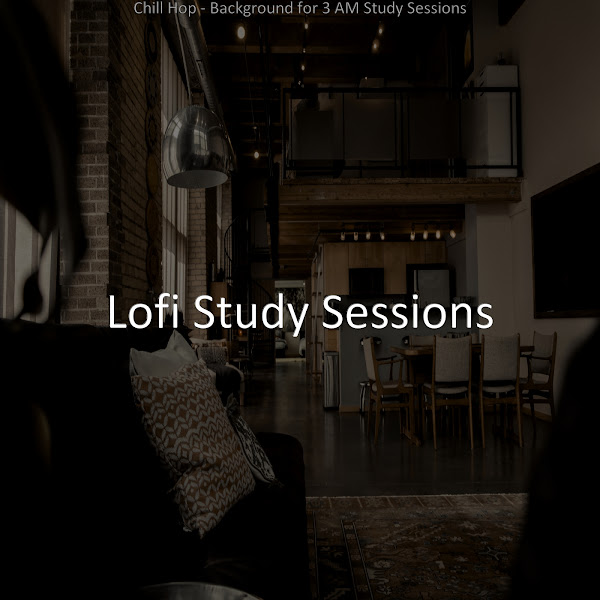 Chill Hop - Background for 3 AM Study Sessions