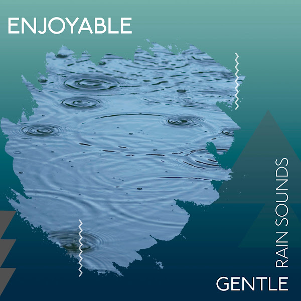 zZz Enjoyable Gentle Rain Sounds zZz