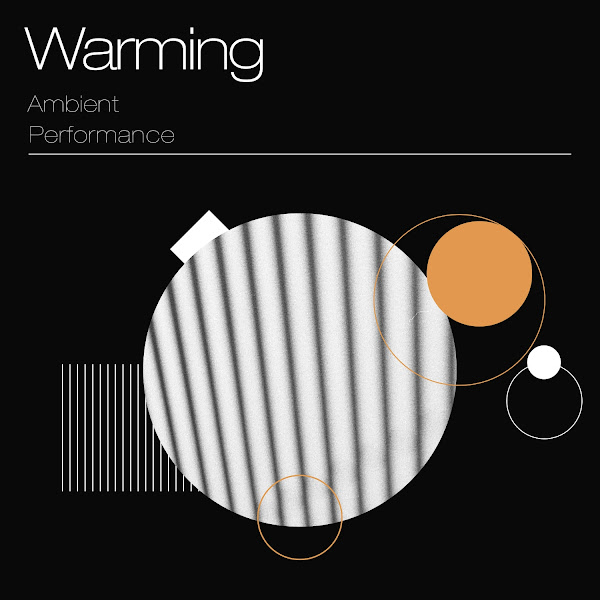 Warming Ambient Performance