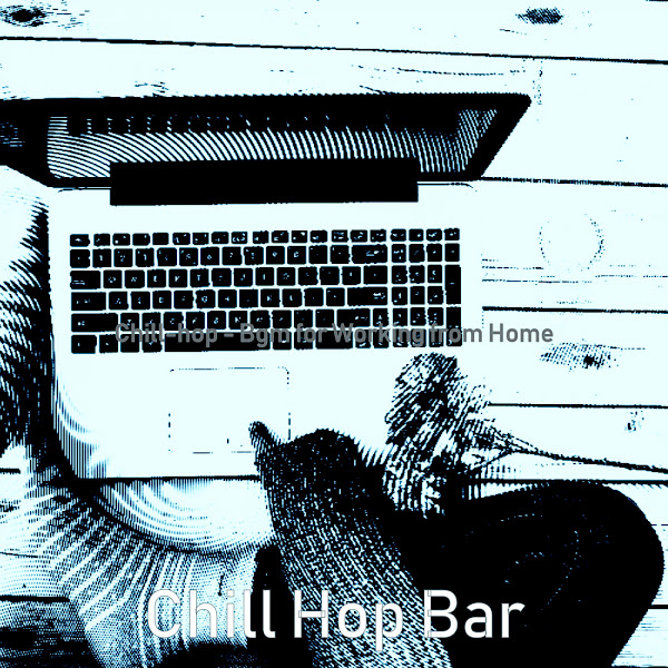 Chill-hop - Bgm for Working from Home
