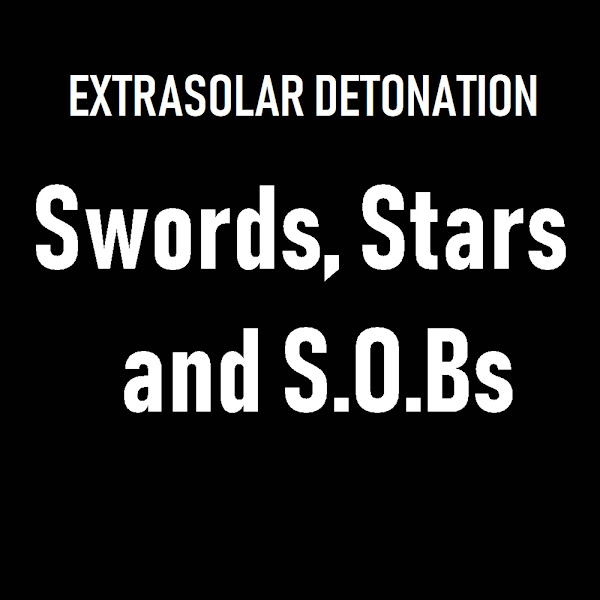 Swords, Stars and S.O.Bs