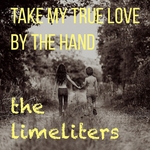 Take My True Love By The Hand