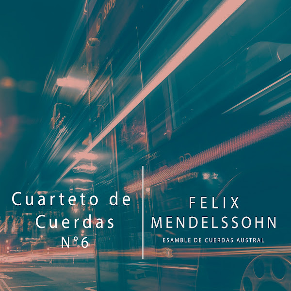 Cuarteto de Cuerdas No. 6, Felix Mendelssohn