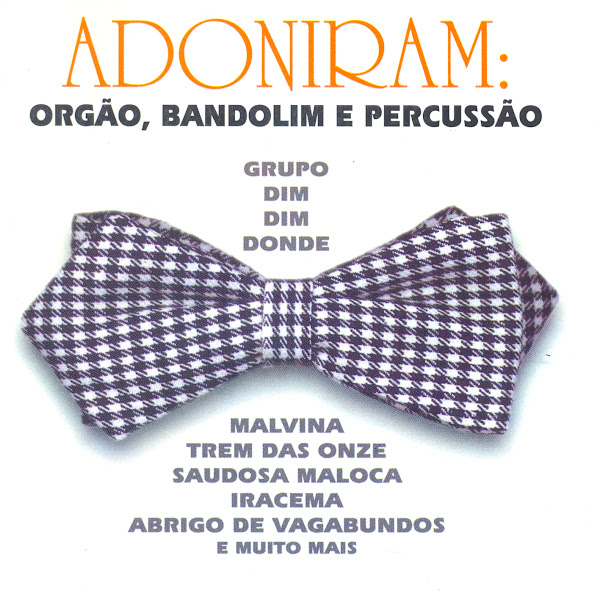 Grupo Dim Dim Donde: Adoniram