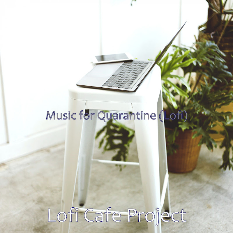 Music for Quarantine (Lofi)