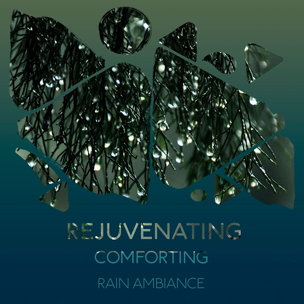 zZz Rejuvenating Comforting Rain Ambiance zZz
