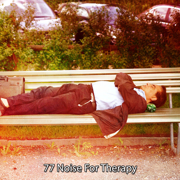 77 Noise For Therapy