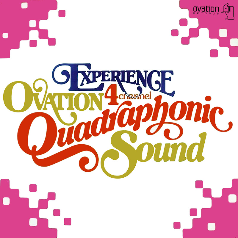 Experience Ovation 4 Channel Quadraphonic Sound