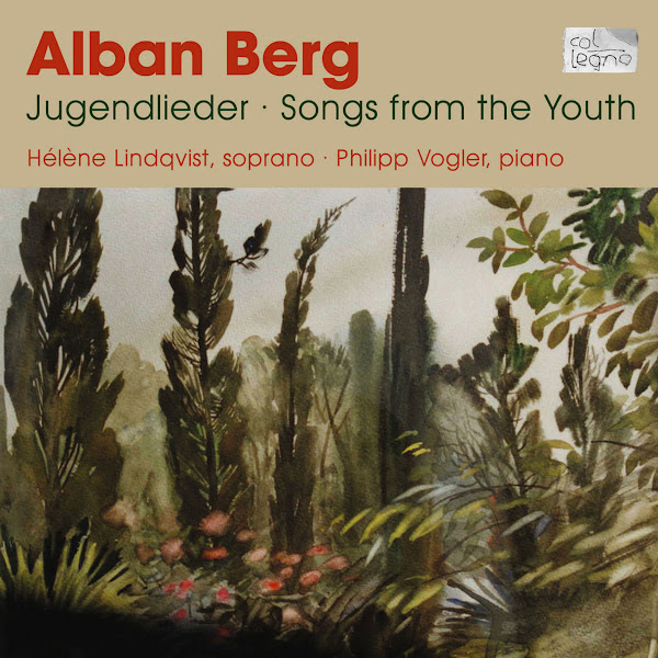 Berg: Jugendlieder (Songs from the Youth)