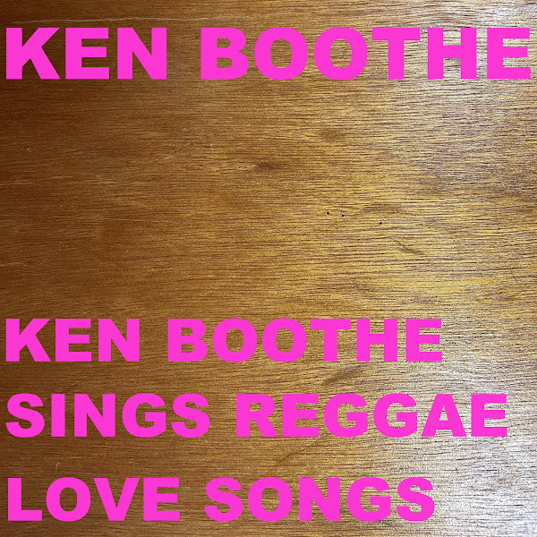 Ken Boothe Sings Reggae Love Songs