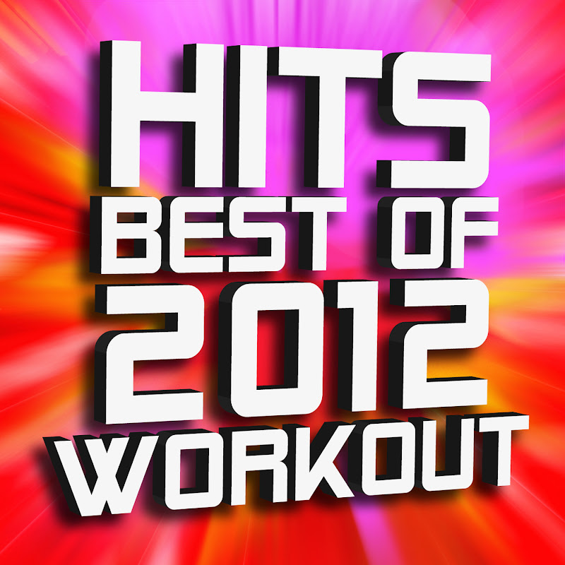 Hits - Best of 2012 Workout