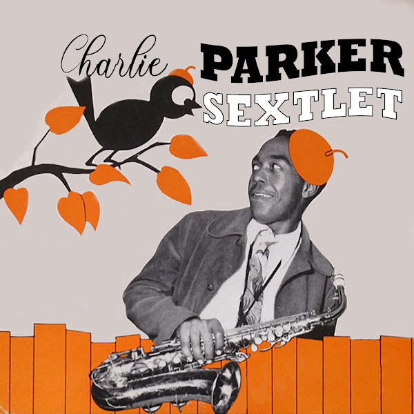 Charlie Parker Sextlet