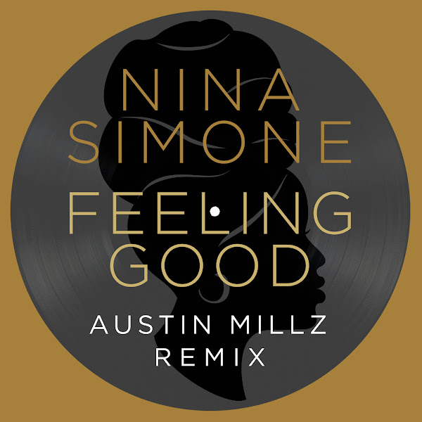 Feeling Good (Austin Millz Remix)