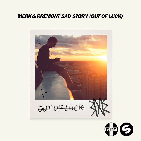 Sad Story (Out Of Luck)