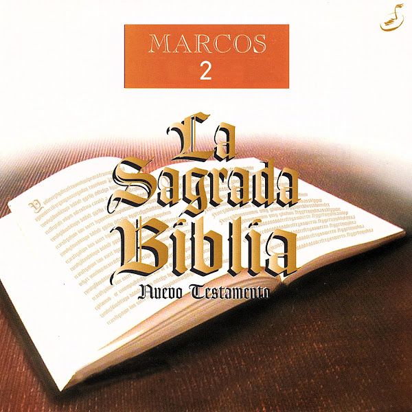 La Sagrada Biblia (Nuevo Testamento): Marcos 2