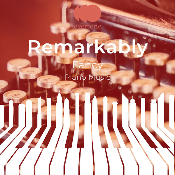 zZz Remarkably Fancy Piano Music zZz