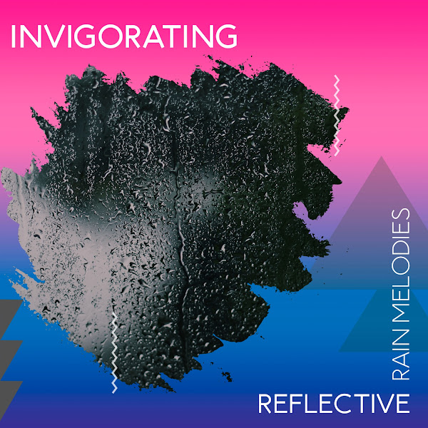 zZz Invigorating Reflective Rain Melodies zZz